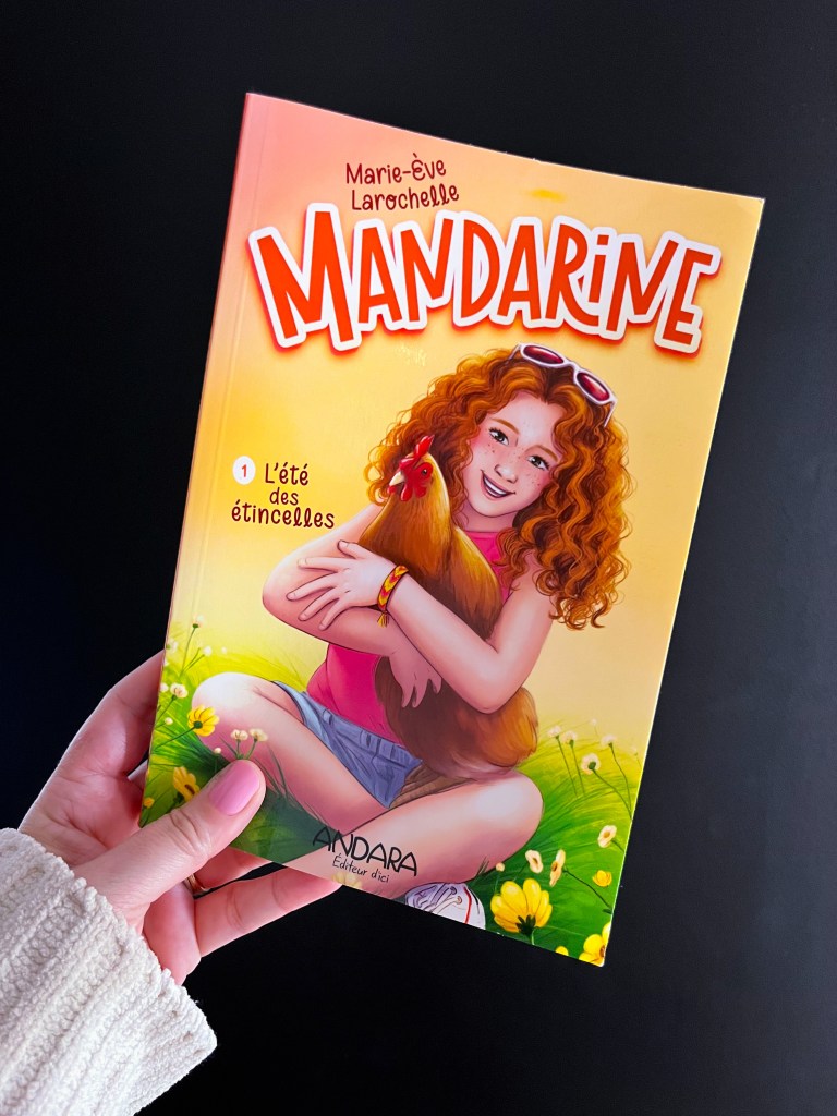 Mandarine T.1: L&rsquo;été des&nbsp;étincelles